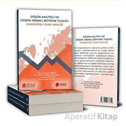Düşük Kaliteli Ve Düşük Oranlı Büyüme Tuzağı: Mukayeseli Ülke Analizi