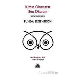 Kimse Okumazsa Ben Okurum - Funda Ergenekon - Artshop Yayıncılık