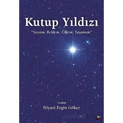 Kutup Yıldızı - Niyazi Ergin Gökçe - İleri Yayınları