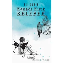 Kanadı Kırık Kelebek - Ali Şahin - Liman Yayınevi