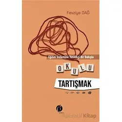 Eğitim Sistemine Yenilikçi Bir Bakışla Okulu Tartışmak - Fevziye Dağ - Herdem Kitap