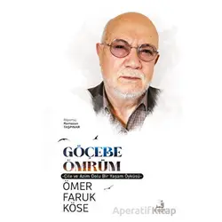 Göçebe Ömrüm - Ömer Faruk Köse - Fecr Yayınları