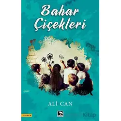 Bahar Çiçekleri - Ali Can - Çınaraltı Yayınları
