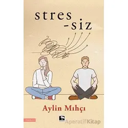 Stres-siz - Aylin Mıhçı - Çınaraltı Yayınları