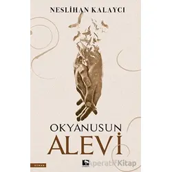 Okyanusun Alevi - Neslihan Kalaycı - Çınaraltı Yayınları