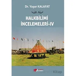 Halkbilimi İncelemeleri- 4 - Yaşar Kalafat - Berikan Yayınevi