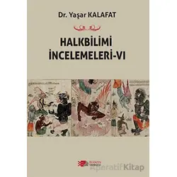Halkbilimi İncelemeleri-6 - Yaşar Kalafat - Berikan Yayınevi