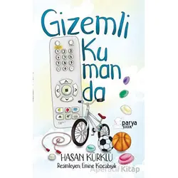 Gizemli Kumanda - Hasan Kürklü - Parya Kitap