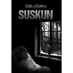 Suskun - Özel Uğurlu - Ateş Yayınları