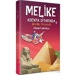 Melike Adenya Diyarında 5 / Gizemli Yolculuk - Fikret Eroğlu - Kumran Yayınları