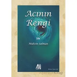 Acının Rengi - Muhsin Salman - Baygenç Yayıncılık