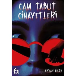 Cam Tabut Cinayetleri - Erkan Aksu - Fa Yayınları