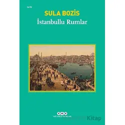 İstanbullu Rumlar - Sula Bozis - Yapı Kredi Yayınları