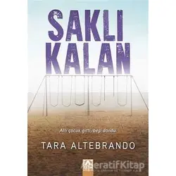 Saklı Kalan - Tara Altebrando - Altın Kitaplar