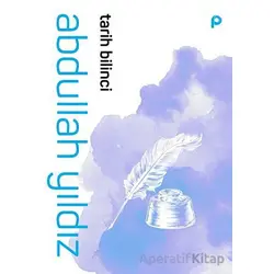 Tarih Bilinci - Abdullah Yıldız - Pınar Yayınları