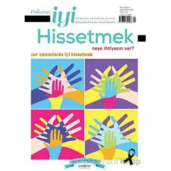 Psikonet İyi Hissetmek Sayı: 12 (Mart - Nisan 2023) - Zor Zamanlarda İyi Hissetmek - Psikonet Dergi