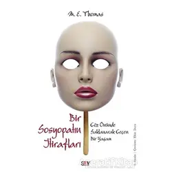 Bir Sosyopatın İtirafları - M. E. Thomas - Say Yayınları