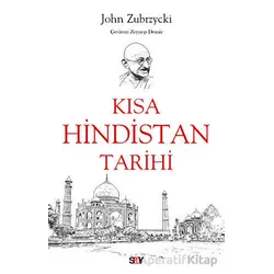 Kısa Hindistan Tarihi - John Zubrzycki - Say Yayınları