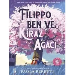 Filippo, Ben ve Kiraz Ağacı - Paola Peretti - Genç Timaş