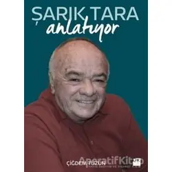 Şarık Tara Anlatıyor - Çiğdem Tüzün - Doğan Kitap