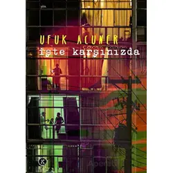 İşte Karşınızda - Ufuk Acuner - Kafe Kültür Yayıncılık