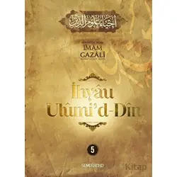 İhyau Ulumiddin 5. Cilt - İmam Gazali - Semerkand Yayınları