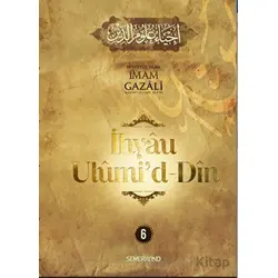 İhyau Ulumiddin 6. Cilt - İmam Gazali - Semerkand Yayınları