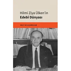 Hilmi Ziya Ülkenin Edebî Dünyası - Nihangül Daştan - Çizgi Kitabevi Yayınları