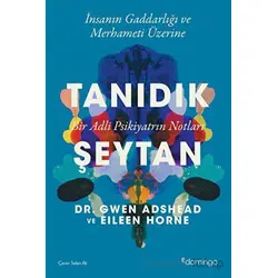 Tanıdık Şeytan - Bir Adli Psikiyatrın Notları - Eileen Horne - Domingo Yayınevi