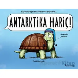 Antarktika Hariç! - Todd Sturgell - Domingo Yayınevi