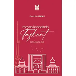 Mayna Kanadında Taşkent - Davut Gazi Benli - Mgv Yayınları