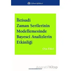 İktisadi Zaman Serilerinin Modellemesinde Bayesci Analizlerin Etkinliği
