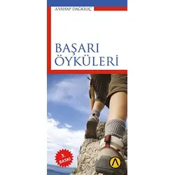 Başarı Öyküleri - A. Vahap Dağkılıç - Ares Yayınları