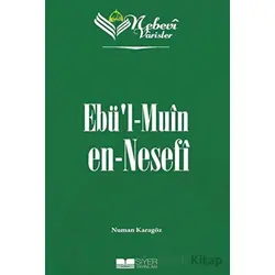 Ebül Muin en-Nesefi - Nebevi Varisler 50 - Numan Karagöz - Siyer Yayınları