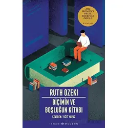 Biçimin ve Boşluğun Kitabı - Ruth Ozeki - İthaki Yayınları