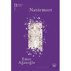 Natürmort - Emre Ağanoğlu - İthaki Yayınları