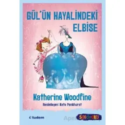 Gül’ün Hayalindeki Elbise - Katherine Woodfine - Tudem Yayınları