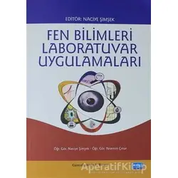 Fen Bilimleri Laboratuvar Uygulamaları - Naciye Şimşek - Nobel Akademik Yayıncılık