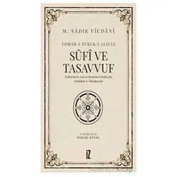 Sufi ve Tasavvuf - Ebu Rıdvan M. Sadık Vicdani - İz Yayıncılık