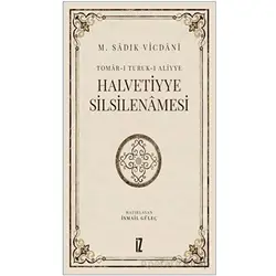 Halvetiyye Silsilenamesi - Ebu Rıdvan M. Sadık Vicdani - İz Yayıncılık