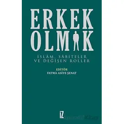 Erkek Olmak - Kolektif - İz Yayıncılık