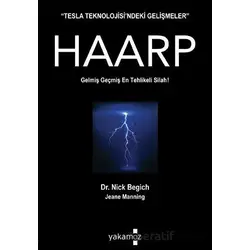 Haarp - Gelmiş Geçmiş En Tehlikeli Silah! - Nick Begich - Yakamoz Yayınevi