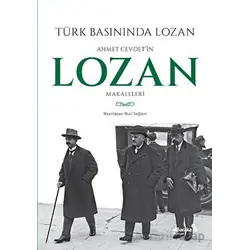 Türk Basınında Lozan: Ahmet Cevdetin Lozan Makaleleri - Nuri Sağlam - Albaraka Yayınları
