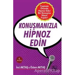 Konuşmanızla Hipnoz Edin - Özlem Aktaş - Az Kitap