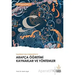 Tanzimattan Cumhuriyete Arapça Öğretimi Kaynaklar ve Yöntemler