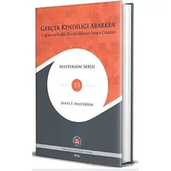 Gerçek Kendiliği Ararken - James F. Masterson - Psikoterapi Enstitüsü