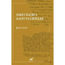 Eski Uygurca Kayıt ve Listeler - Berker Keskin - Paradigma Akademi Yayınları