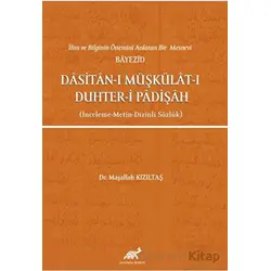 İlim ve Bilginin Önemini Anlatan Bir Mesnevi Bayezid Dasitan-ı Müşkülat-ı Duhter-i Padişah (İnceleme