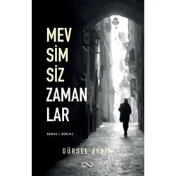 Mevsimsiz Zamanlar - Gürsel Aydın - Çıra Yayınları