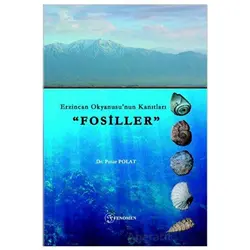 Erzincan Okyanusu’nun Kanıtları Fosiller” - Pınar Polat - Fenomen Yayıncılık